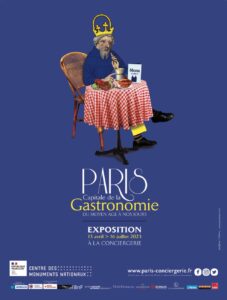 Affiche de l'exposition Paris, capitale de la gastronomie, du Moyen ge à nos jours © Centre des monuments nationaux