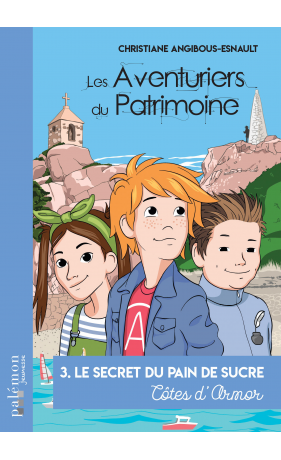 Couverture du tome 3 - Le secret du pain de sucre en côtes d'Armor © Palémon, 2023