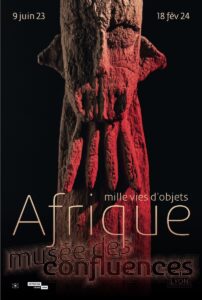 Affiche de l’exposition Afrique, mille vies d'objets © musée des Confluences